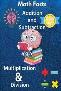 Math Facts 4th Grade Addition and Subtraction, Multiplication & Division