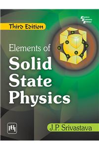 Elements of Solid State Physics