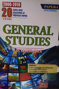 General Studies IAS MAINS Q&A (Paper I) (2000-2019) Topic-wise Solutions of Previous Papers 20 Years