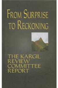 From Surprise to Reckoning: The Kargil Review Committee Report