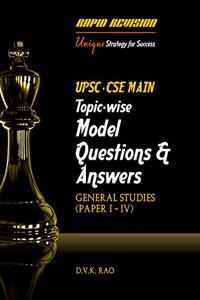 RAPID REVISION UPSC-CSE MAINS Topic-Wise Model Questions & Answers