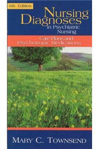 Nursing Diagnoses in Psychiatric Nursing: Care Plans and Psychotropic Medications