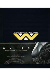 Alien: The Weyland-Yutani Report