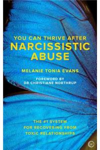 You Can Thrive After Narcissistic Abuse