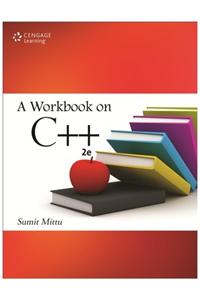 A Workbook on C++