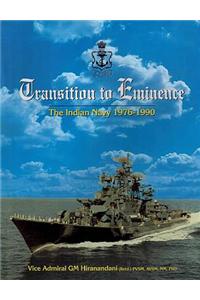 Transition to Eminence: The Indian Navy 1976-1990