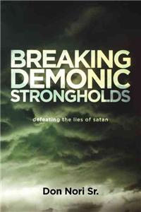 Breaking Demonic Strongholds