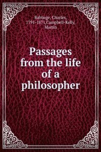 Charles Babbage: Passages from the Life of a Philosopher