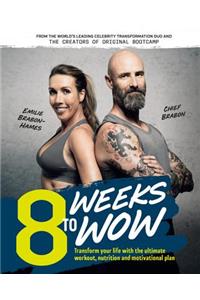 8 Weeks To Wow
