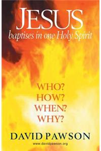 Jesus Baptises in one Holy Spirit