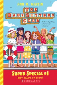 Baby-Sitters on Board! (the Baby-Sitters Club: Super Special #1)