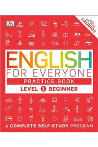 English for Everyone: Level 1: Beginner, Practice Book