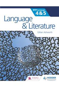 Language and Literature for the IB MYP 4 & 5: Hodder Education Group