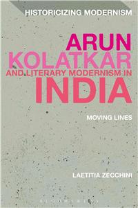 Arun Kolatkar and Literary Modernism in India