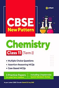 CBSE New Pattern Chemistry Class 11 for 2021-22 Exam (MCQs based book for Term 1)