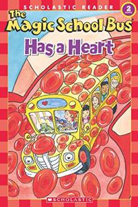 The Magic School Bus Has a Heart (Scholastic Reader Level 2)