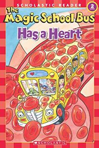 The Magic School Bus Has a Heart (Scholastic Reader, Level 2)