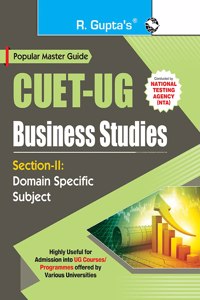 Cuet-Ug: Section-Ii (Domain Specific Subject: Business Studies) Entrance Test Guide