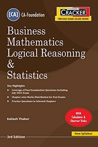 Taxmann's CRACKER for Business Mathematics Logical Reasoning & Statistics - Covering Past Exam Questions, ft. Calculator, Shortcut Tricks, Chapter-wise Marks distribution, etc. for CA-Foundation