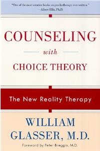 Counseling with Choice Theory