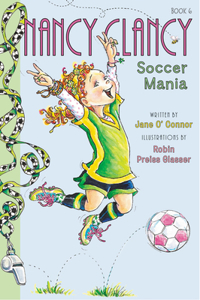Fancy Nancy: Nancy Clancy, Soccer Mania: 6