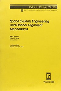 Space Systems Engineering and Optical Alignment Mechanisms