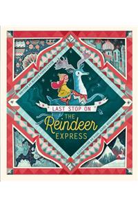 Last Stop on the Reindeer Express