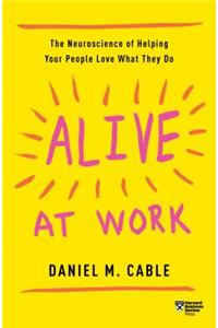 Alive at Work