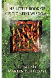 Little Book of Celtic Reiki Wisdom