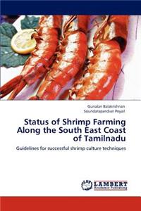 Status of Shrimp Farming Along the South East Coast of Tamilnadu