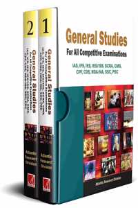 General Studies for All Competitive Examinations IAS, IFS, IES, IES/ISS, SCRA, CMS, CPF, CDS, NDA/NA, SSC