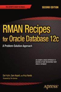RMAN Recipes for Oracle Database 12c-A Problem-Solution Approach