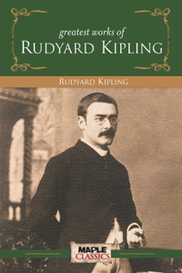 Rudyard Kipling - Greatest Works
