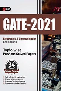 Gate 2021 Topic-Wise Previous Solved Papers - 34 Years' Solved Papers- Electronics and Communication Engineering