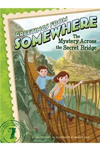 Mystery Across the Secret Bridge