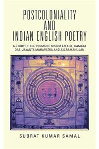 Postcoloniality and Indian English Poetry