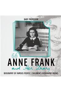 Anne Frank and Her Diary - Biography of Famous People Children's Biography Books