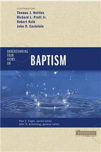 Understanding Four Views on Baptism