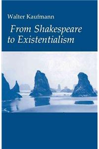 From Shakespeare to Existentialism