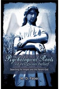 Psychological Roots of Religious Belief