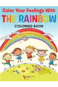 Color Your Feelings With The Rainbow Coloring Book