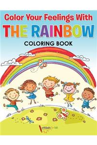 Color Your Feelings With The Rainbow Coloring Book