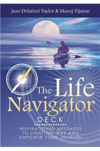 The Life Navigator Deck: Inspirational Messages to Light the Way and Empower Your Journey