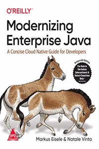 Modernizing Enterprise Java: A Concise Cloud Native Guide for Developers (Grayscale Indian Edition)