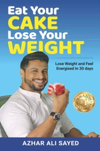 Eat Your Cake Lose Your Weight