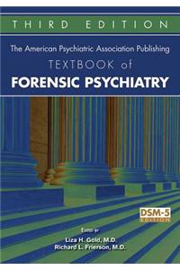 American Psychiatric Association Publishing Textbook of Forensic Psychiatry