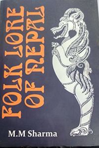 FOLK LORE OF NEPAL [Hardcover] MAN MOHAN SHARMA