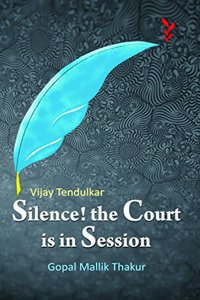 Vijay Tendulkar's Silence! The Court is in Session