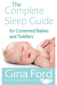 The Complete Sleep Guide For Contented Babies & Toddlers
