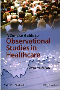 Concise Guide to Observational Studies in Healthcare